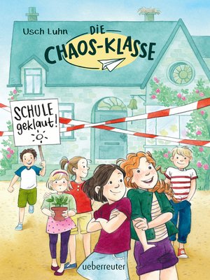 cover image of Die Chaos-Klasse--Schule geklaut! (Bd. 1)